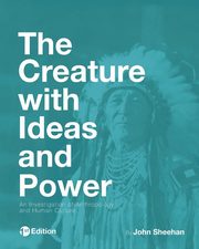 The Creature with Ideas and Power, Sheehan John