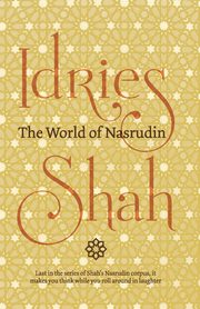 The World of Nasrudin, Shah Idries