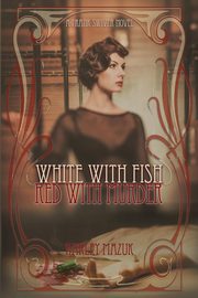 White with Fish, Red with Murder, Mazuk Harley Conway