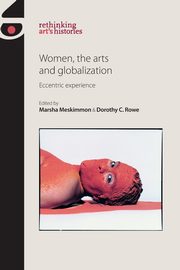 ksiazka tytu: Women, the arts and globalization autor: 