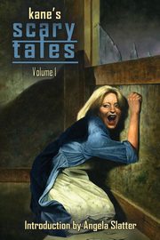 Kane's Scary Tales Vol. 1, Kane Paul