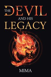 ksiazka tytu: The Devil and His Legacy autor: Mima