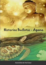 ksiazka tytu: Historias Budistas - Agama autor: Association du Vrai Coeur