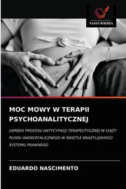 MOC MOWY W TERAPII PSYCHOANALITYCZNEJ, NASCIMENTO EDUARDO