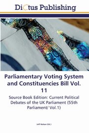 ksiazka tytu: Parliamentary Voting System and Constituencies Bill Vol. 11 autor: 