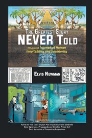 The Greatest Story NEVER Told, Newman Elvis