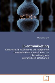 Eventmarketing, Kovarik Michael