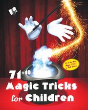 71+10 MAGIC TRICKS FOR CHILDREN, NISHA MALHOTRA