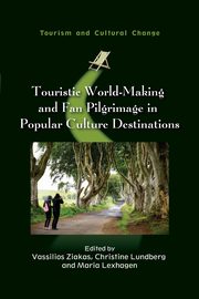Touristic World-Making and Fan Pilgrimage in Popular Culture Destinations, 