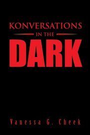 Konversations in the Dark, Cheek Vanessa G.