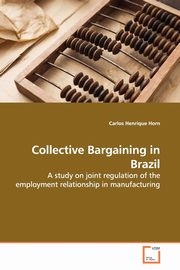 Collective Bargaining in Brazil, Horn Carlos Henrique