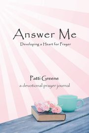 Answer Me, Greene Patti