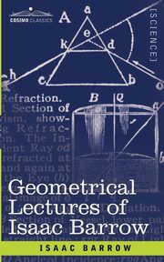 Geometrical Lectures of Isaac Barrow, Barrow Isaac