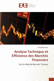 Analyse Technique et Efficience des Marchs Financiers, Boussetta Asma