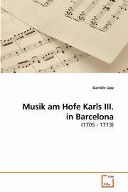 Musik am Hofe Karls III. in Barcelona, Lipp Dani?le