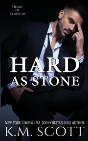 Hard As Stone, Scott K.M.