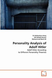 ksiazka tytu: Personality Analysis of Adolf Hitler autor: Arouj Dr Kehkashan