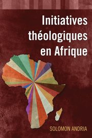 Initiatives thologiques en Afrique, Andria Solomon