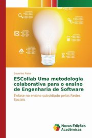 ksiazka tytu: ESCollab Uma metodologia colaborativa para o ensino de Engenharia de Software autor: Paiva Severino