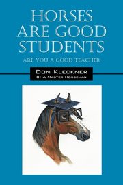 Horses Are Good Students, Kleckner Don