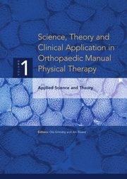 Science, Theory and Clinical Application in Orthopaedic Manual Physical Therapy, Grimsby Ola