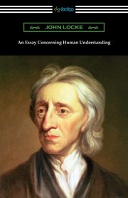 An Essay Concerning Human Understanding, Locke John