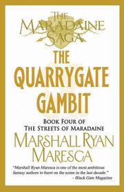 The Quarrygate Gambit, Maresca Marshall Ryan