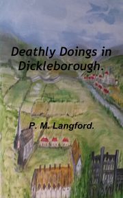 ksiazka tytu: Deathly Doings in Dickleborough. autor: Langford. P. M.
