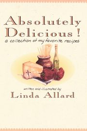 Absolutely Delicious!, Allard Linda