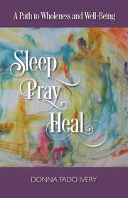 Sleep, Pray, Heal, Ivery Donna Fado