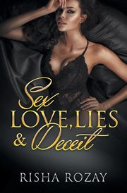 Sex, Love, Lies & Deceit, Rozay Risha