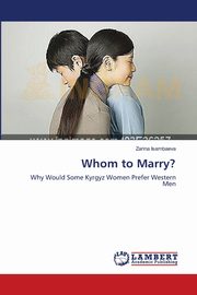 Whom to Marry?, Isambaeva Zarina