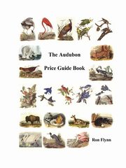 The Audubon Price Guide Book, Flynn Ron