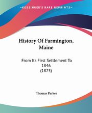 History Of Farmington, Maine, Parker Thomas