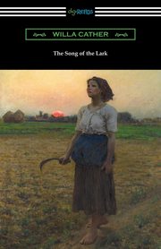 The Song of the Lark, Cather Willa