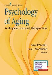 Psychology of Aging, Yochim Brian P.