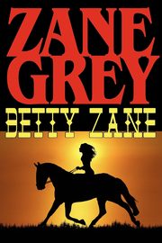 Betty Zane, Grey Zane