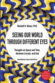 Seeing Our World through Different Eyes, Niemz Markolf H.