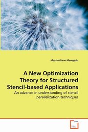 A New Optimization Theory for Structured Stencil-based Applications, Meneghin Massimiliano