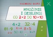 Mnoenie i dzielenie od 2 x 2 do 10 x 10, Supek Kazimierz