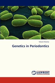 Genetics in Periodontics, Sharma Vikrant