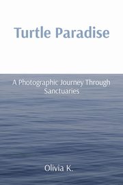 Turtle Paradise, K. Olivia