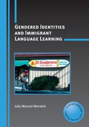 ksiazka tytu: Gendered Identities and Immigrant Language Learning autor: Menard-Warwick Julia
