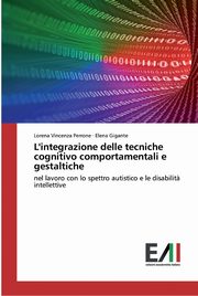 L'integrazione delle tecniche cognitivo comportamentali e gestaltiche, Perrone Lorena Vincenza