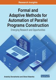 Formal and Adaptive Methods for Automation of Parallel Programs Construction, Doroshenko Anatoliy