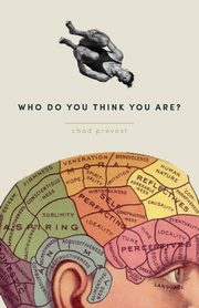 Who Do You Think You Are? 365 Meditations and the Books They Came From, Prevost Chad