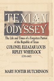 Texian Odyssey, Hutchinson Mary Foster
