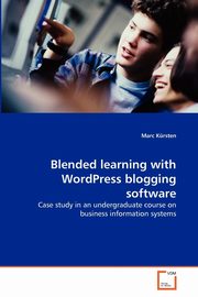 Blended learning with WordPress blogging software, Krsten Marc