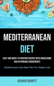 Mediterranean Diet, Barrett Gerardo