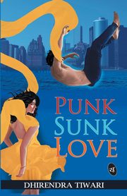 Punk Sunk Love, Tiwari Dhirendra
